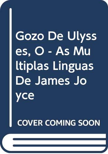 Ler GOZO DE ULYSSES, O - AS MULTIPLAS LINGUAS DE JAMES JOYCE - 1, do autor SKLAR